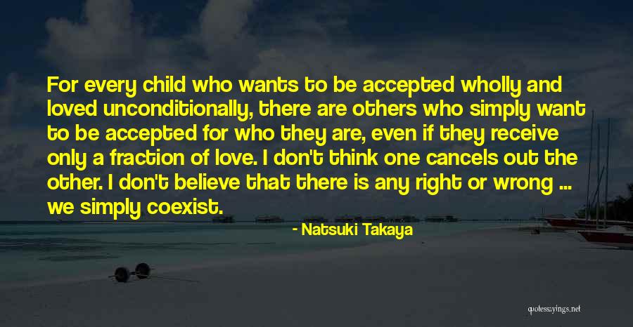 I Want Someone To Love Me Unconditionally Quotes By Natsuki Takaya