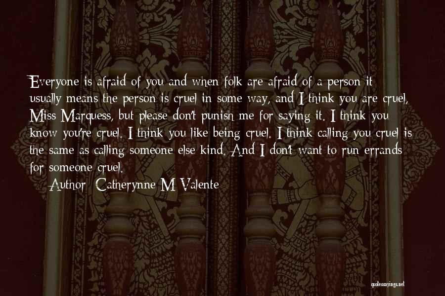 I Want Someone To Miss Me Quotes By Catherynne M Valente