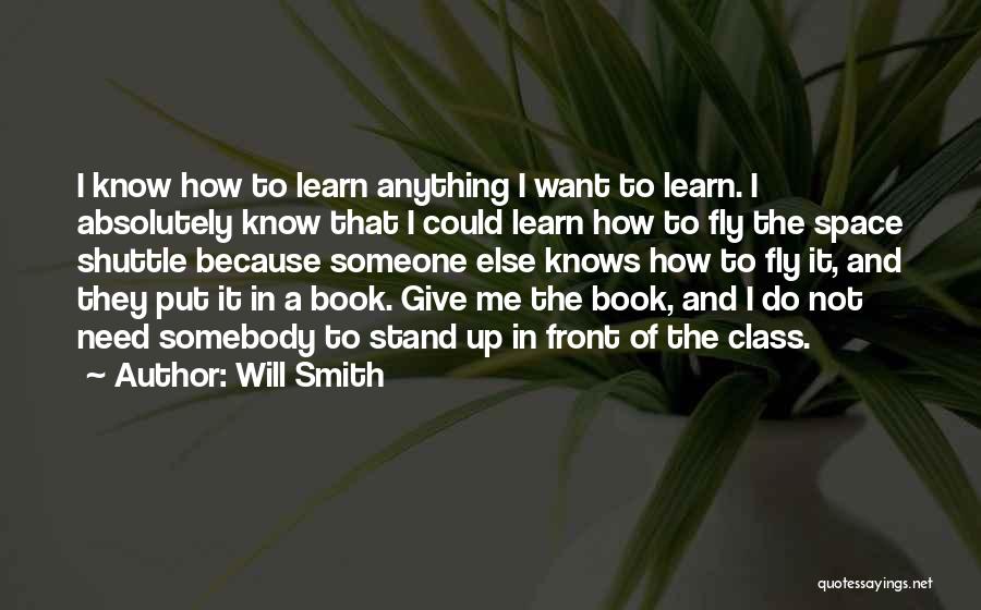 I Want Someone To Need Me Quotes By Will Smith