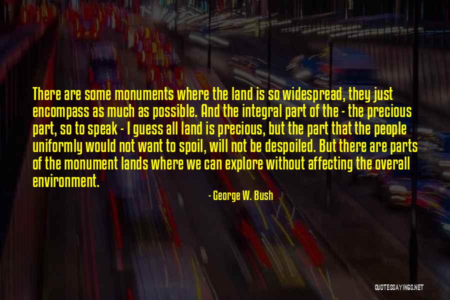 I Want Someone To Spoil Me Quotes By George W. Bush