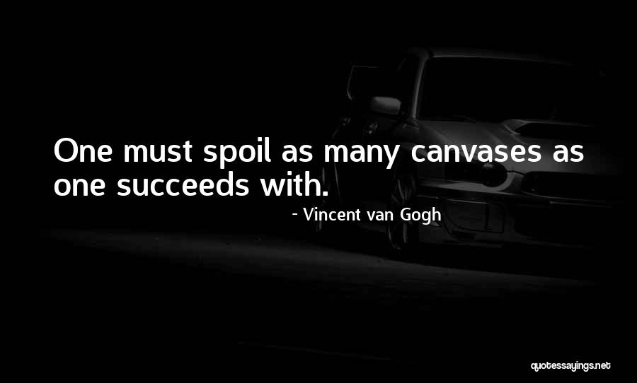 I Want Someone To Spoil Me Quotes By Vincent Van Gogh