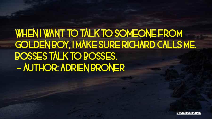 I Want Someone To Talk To Quotes By Adrien Broner