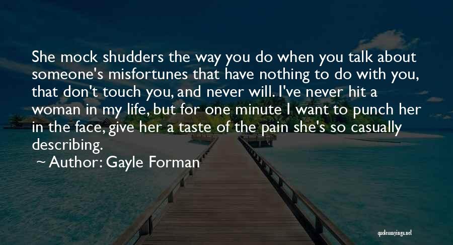 I Want Someone To Talk To Quotes By Gayle Forman