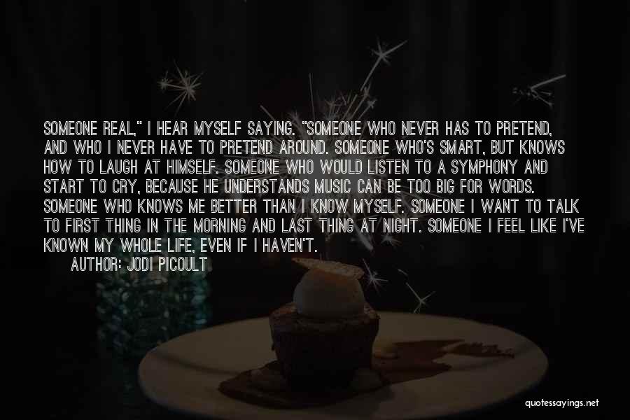 I Want Someone To Talk To Quotes By Jodi Picoult