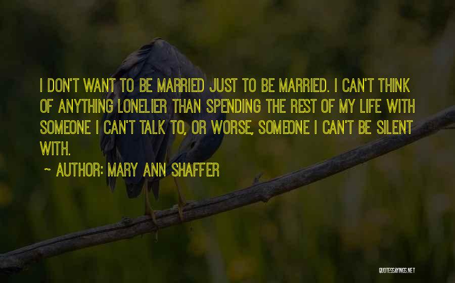 I Want Someone To Talk To Quotes By Mary Ann Shaffer