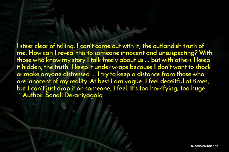 I Want Someone To Talk To Quotes By Sonali Deraniyagala