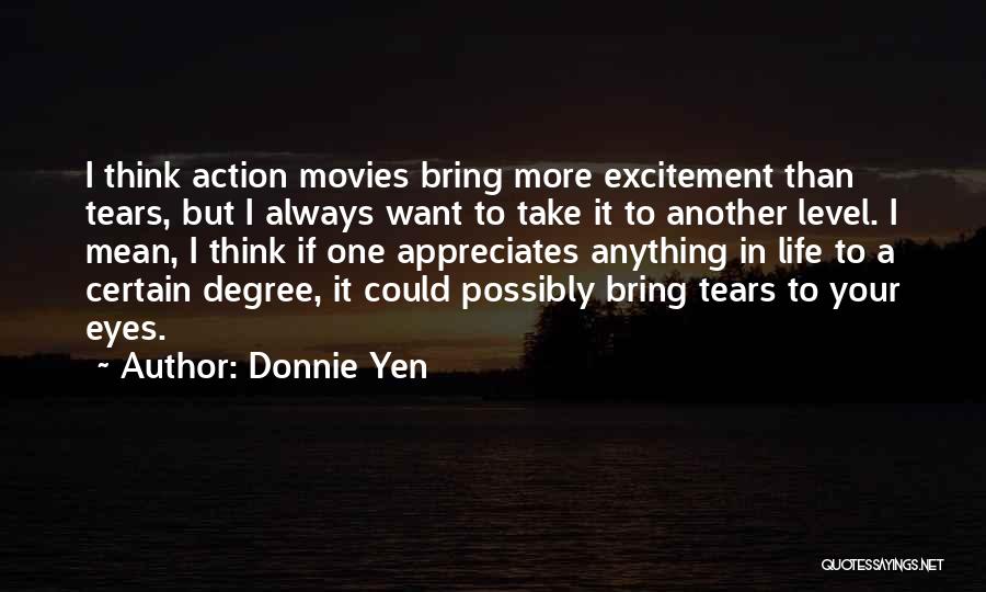 I Want Someone Who Appreciates Me Quotes By Donnie Yen