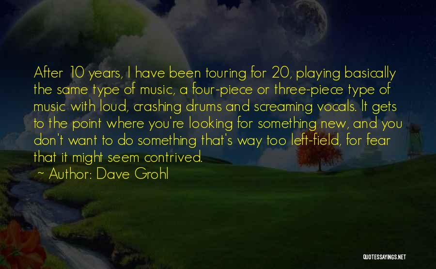 I Want Something New Quotes By Dave Grohl