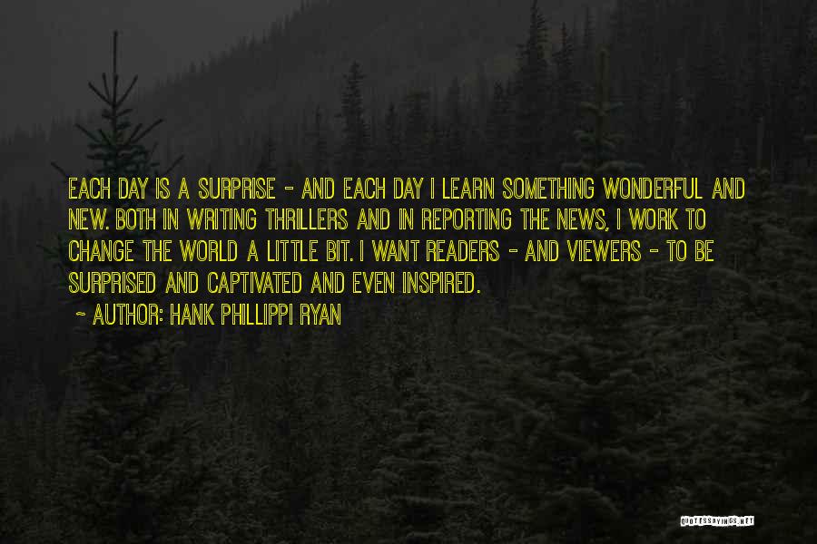 I Want Something New Quotes By Hank Phillippi Ryan