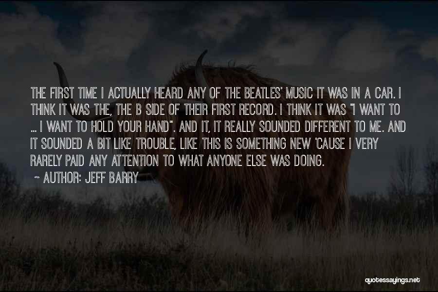 I Want Something New Quotes By Jeff Barry