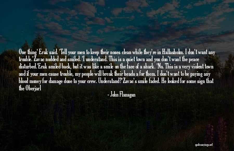 I Want That Smile Back Quotes By John Flanagan I Want That Smile Back Quotes By John Flanagan