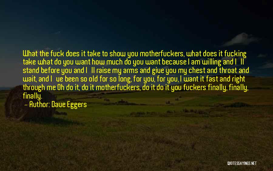 I Want The Old You Quotes By Dave Eggers