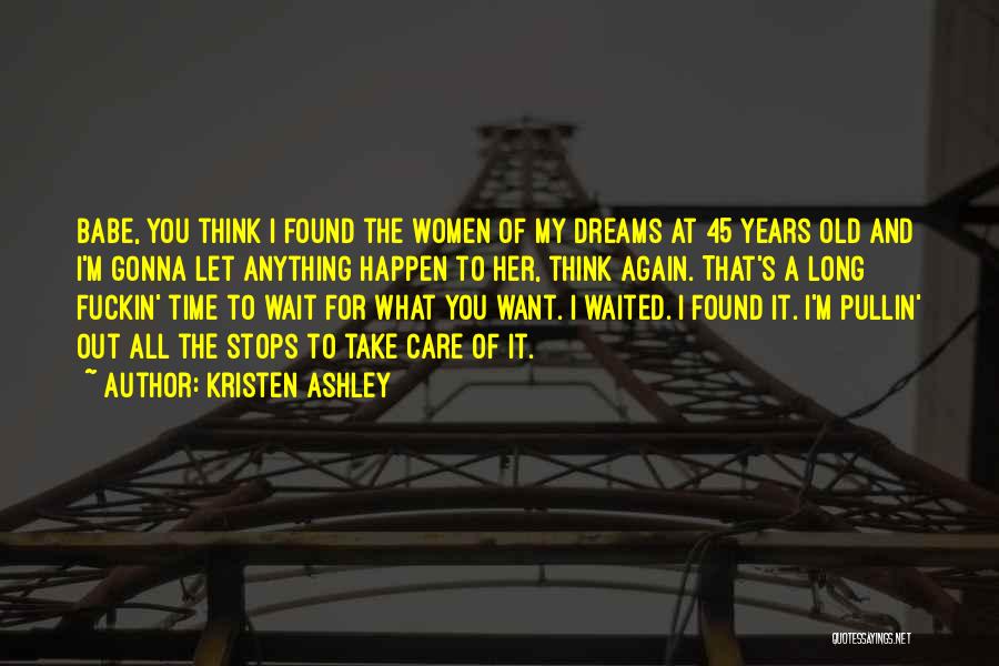 I Want The Old You Quotes By Kristen Ashley