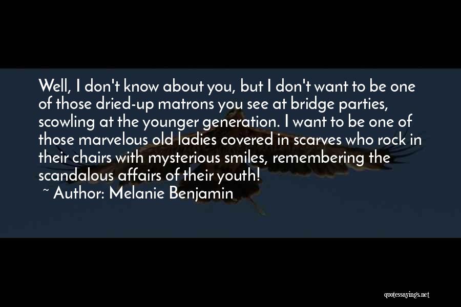 I Want The Old You Quotes By Melanie Benjamin