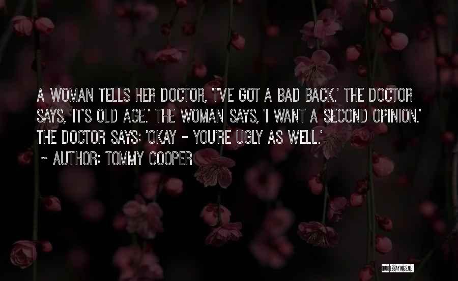 I Want The Old You Quotes By Tommy Cooper