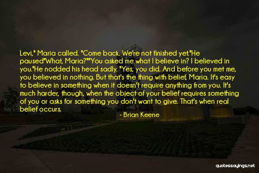 I Want The Real Thing Quotes By Brian Keene I Want The Real Thing Quotes By Brian Keene