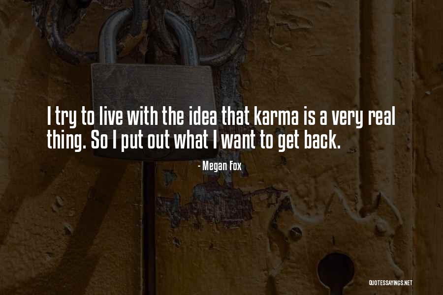 I Want The Real Thing Quotes By Megan Fox I Want The Real Thing Quotes By Megan Fox