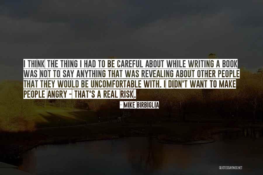 I Want The Real Thing Quotes By Mike Birbiglia I Want The Real Thing Quotes By Mike Birbiglia