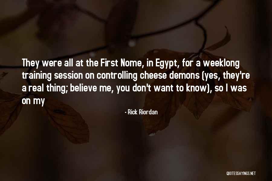 I Want The Real Thing Quotes By Rick Riordan I Want The Real Thing Quotes By Rick Riordan