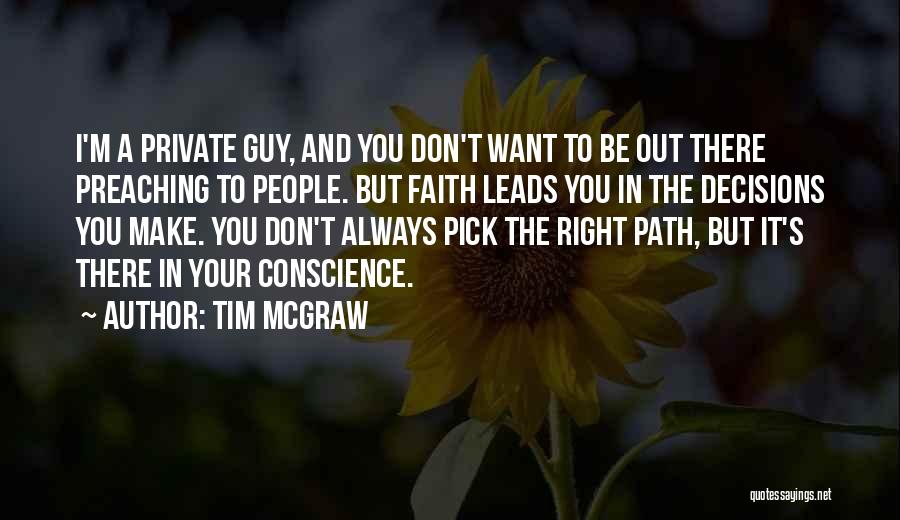 I Want The Right Guy Quotes By Tim McGraw