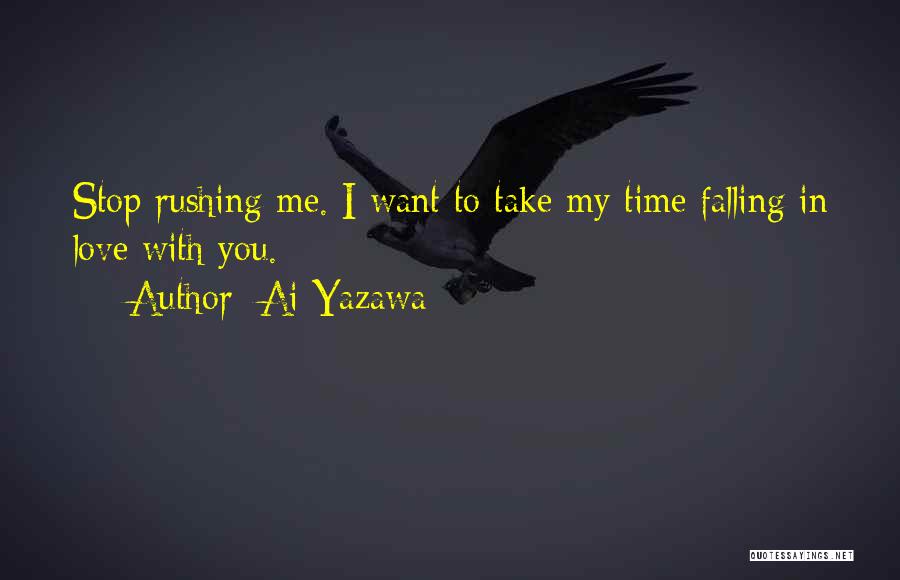 I Want Time To Stop Quotes By Ai Yazawa