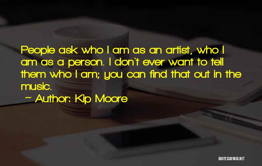 I Want To Ask You Out Quotes By Kip Moore