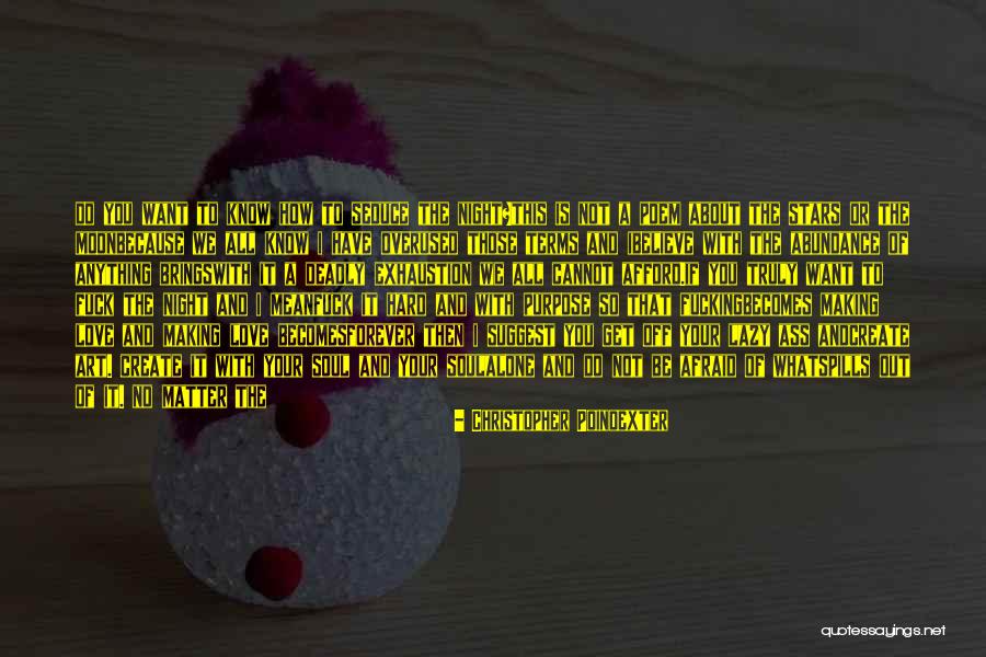I Want To Be Alone Forever Quotes By Christopher Poindexter I Want To Be Alone Forever Quotes By Christopher Poindexter
