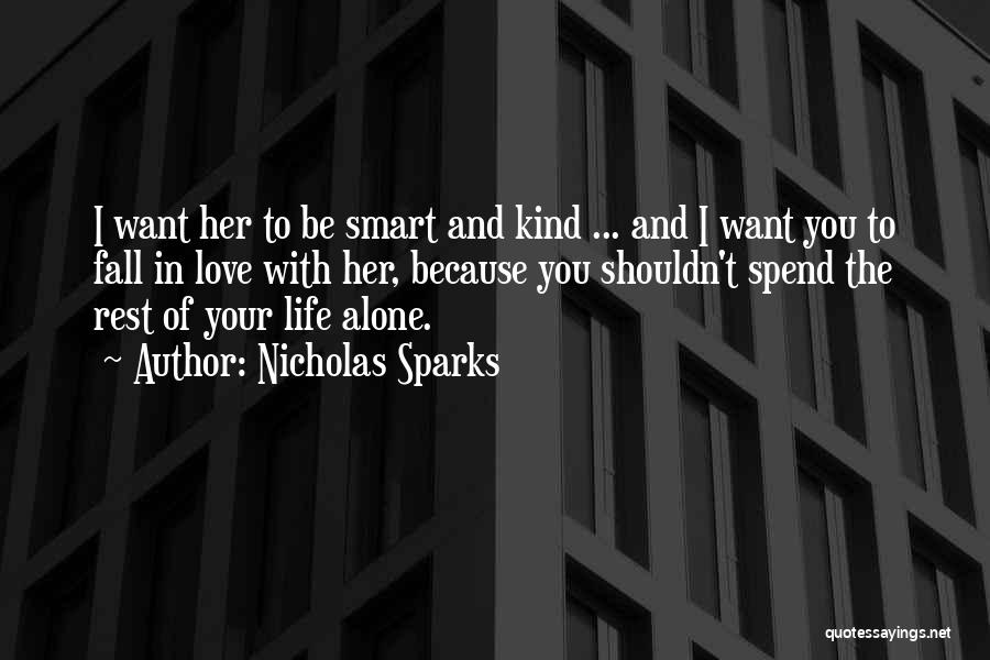 I Want To Be Alone Quotes By Nicholas Sparks