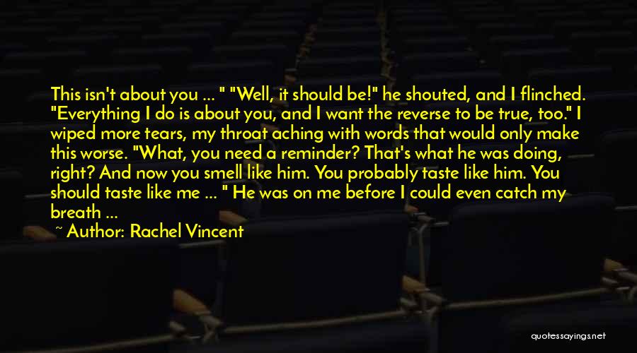 I Want To Be Everything You Need Quotes By Rachel Vincent