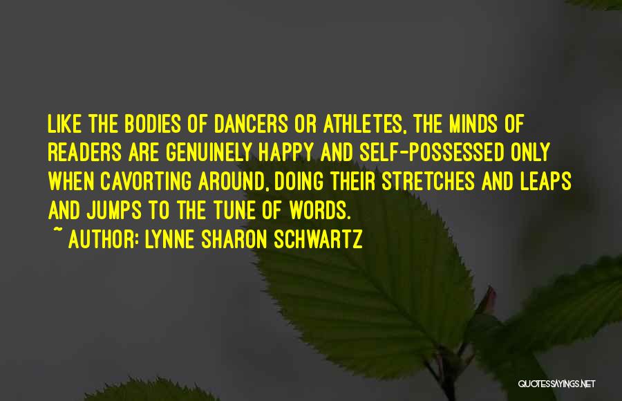 I Want To Be Genuinely Happy Quotes By Lynne Sharon Schwartz