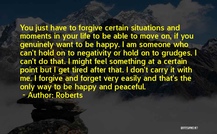 I Want To Be Genuinely Happy Quotes By Roberts