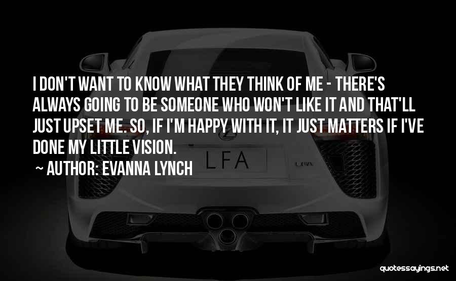 I Want To Be Happy Always Quotes By Evanna Lynch