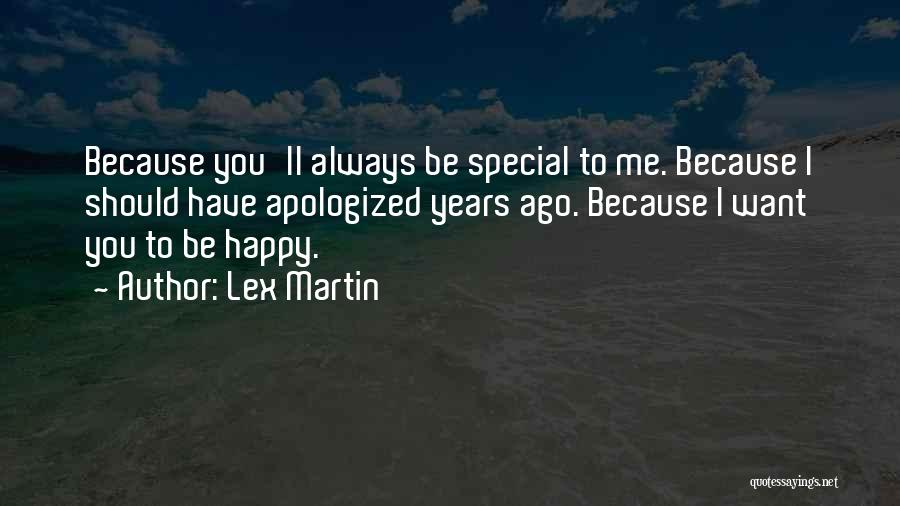 I Want To Be Happy Always Quotes By Lex Martin