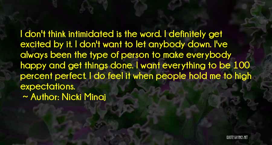 I Want To Be Happy Always Quotes By Nicki Minaj