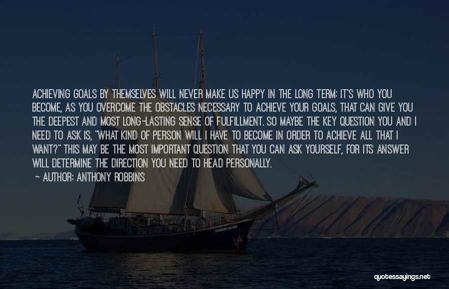 I Want To Be Happy Quotes By Anthony Robbins