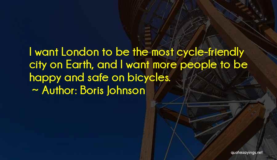 I Want To Be Happy Quotes By Boris Johnson