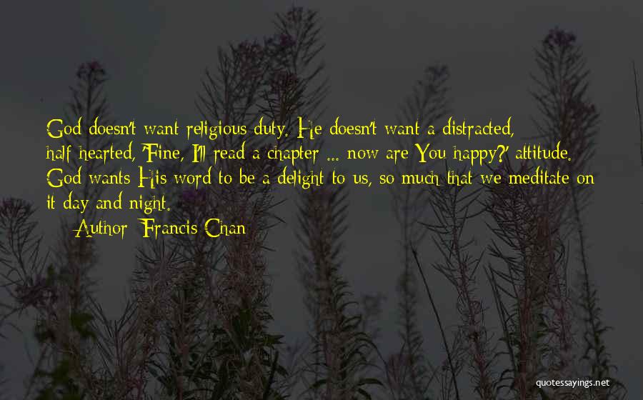 I Want To Be Happy Quotes By Francis Chan