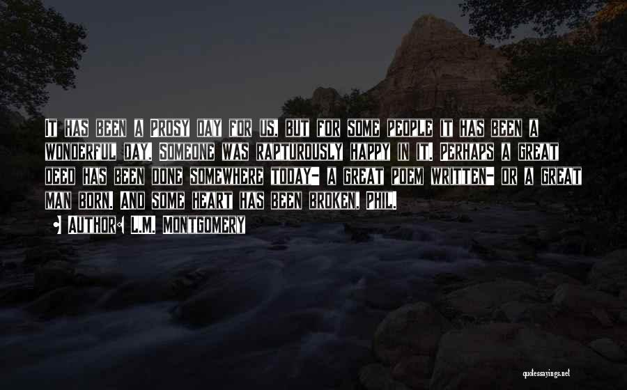 I Want To Be Happy Today Quotes By L.M. Montgomery