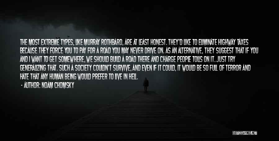 I Want To Be Just Like You Quotes By Noam Chomsky
