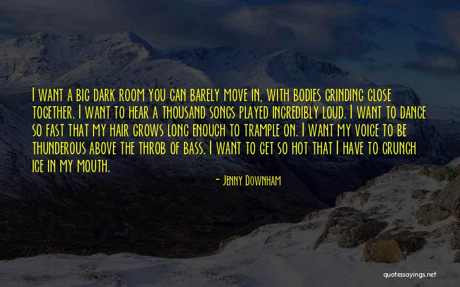 I Want To Be On You Quotes By Jenny Downham