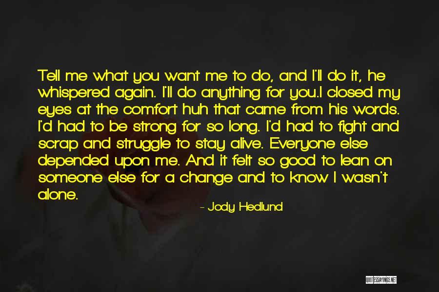 I Want To Be On You Quotes By Jody Hedlund