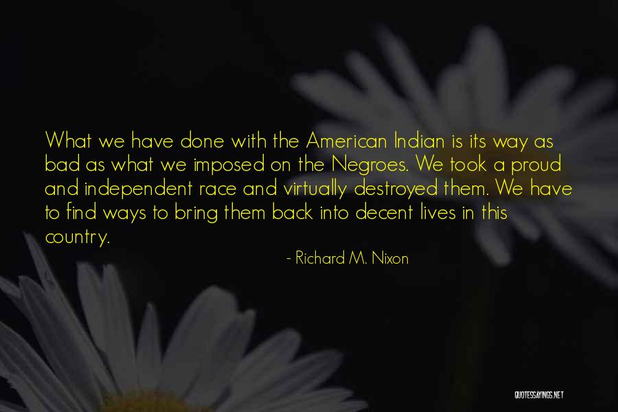 I Want To Be Proud Of Myself Quotes By Richard M. Nixon