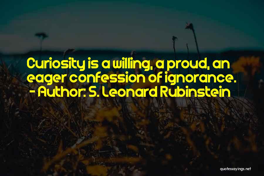 I Want To Be Proud Of Myself Quotes By S. Leonard Rubinstein