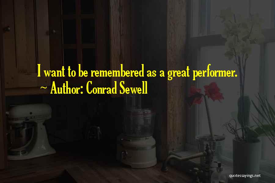 I Want To Be Remembered As Quotes By Conrad Sewell