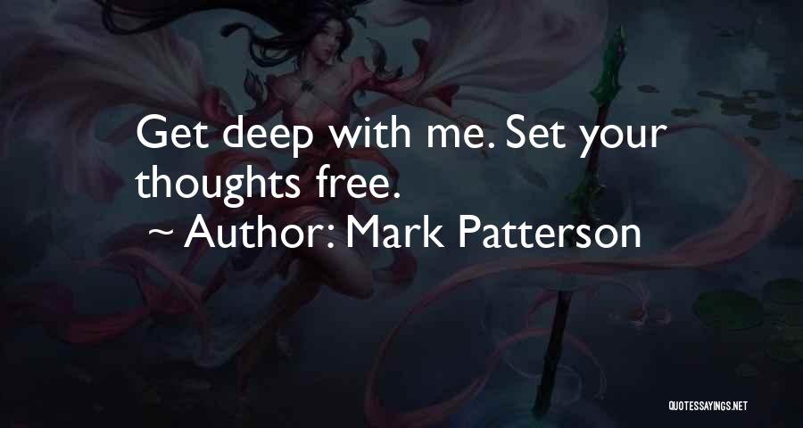 I Want To Be Set Free Quotes By Mark Patterson
