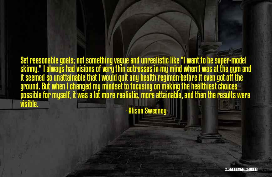 I Want To Be Something More Quotes By Alison Sweeney