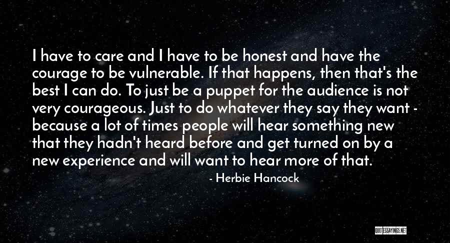 I Want To Be Something More Quotes By Herbie Hancock