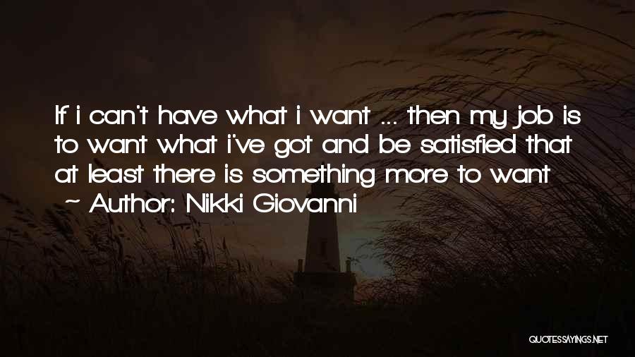 I Want To Be Something More Quotes By Nikki Giovanni