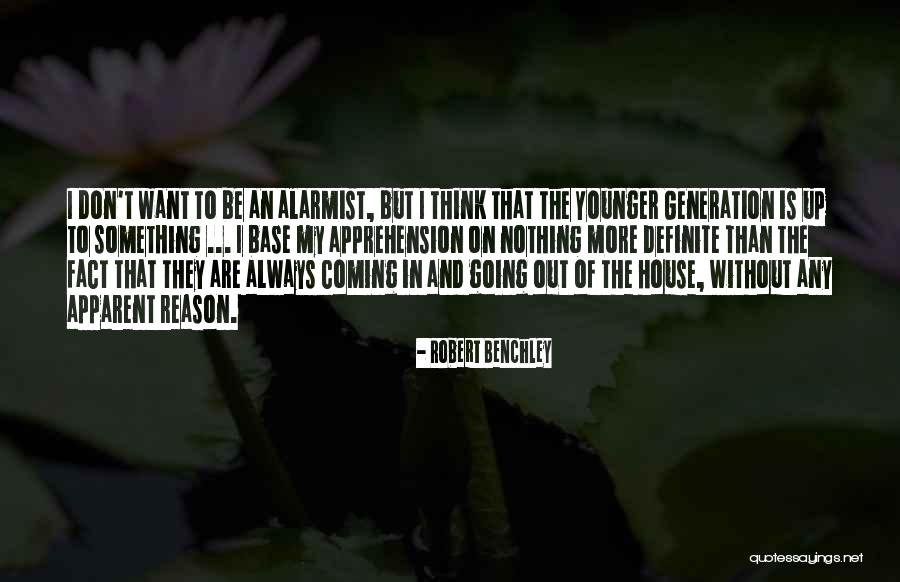 I Want To Be Something More Quotes By Robert Benchley