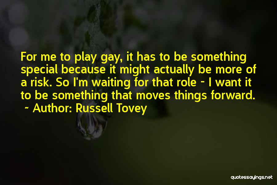 I Want To Be Something More Quotes By Russell Tovey